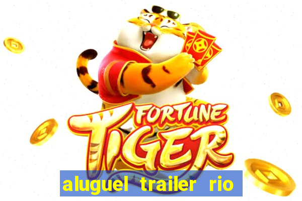 aluguel trailer rio grande do sul